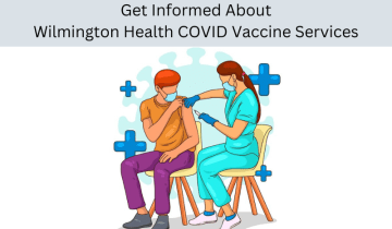 Get Informed About Wilmington Health COVID Vaccine Services